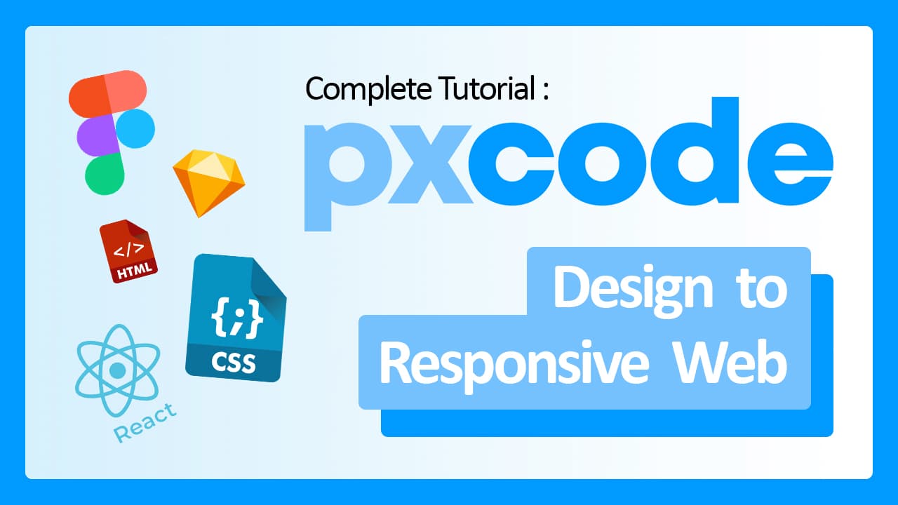 How to do it FAST & FREE? : Design to Responsive Web Code